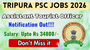 Tripura PSC Assistant Tourist Officer Recruitment 2026 - Apply Online