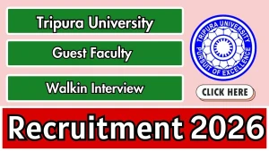Tripura University Guest Faculty Recruitment 2026 - Walkin