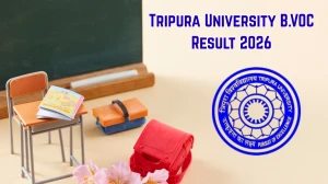 Tripura University Result 2026 Out at tripurauniv.ac.in Direct Link to Download B.VOC Result
