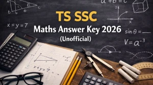 TS SSC Maths Answer Key 2026 (Unofficial) - See Answer Key Here
