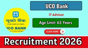 UCO Bank Information Technology Advisor Recruitment 2026 - Apply Online