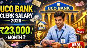 UCO Bank Clerk Salary 2026: In-Hand Pay, Pay Scale, Allowances & Growth UCO Bank Clerk Salary 2026: In-Hand Pay, Pay Scale, Allowances & Growth