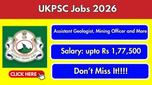 UKPSC Recruitment 2026 - Apply Online for 05 Assistant Geologist, Mining Officer and More Posts