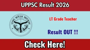 UPPSC LT Grade Teacher Result 2026 OUT (Direct Link) - Download Scorecard @ uppsc.up.nic.in