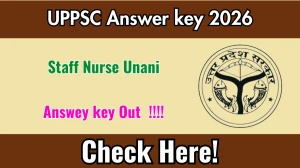 UPPSC Staff Nurse Unani Answer Key 2026 OUT - Download PDF, Response Sheet & Objection Link