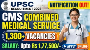UPSC CMS Combined Medical Service Recruitment 2026 Notification Out at upsconline.gov.in - Apply Online for 1,358 Posts