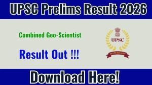 UPSC Combined Geo Scientist Prelims Result 2026 OUT (Direct Link) - Download Scorecard @ upsconline.nic.in UPSC Combined Geo Scientist Prelims Result 2026 OUT (Direct Link) - Download Scorecard @ upsconline.nic.in