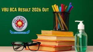 VBU Result 2026 Out for BCA 4th Semester – Check CBCS Dec 2025 Exam Result at vbu.ac.in