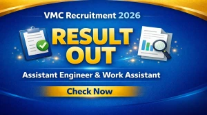 VMC Result 2026 OUT for Assistant Engineer, Work Assistant Posts (Direct Link) - Download Scorecard @vmc.gov.in