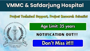 VMMC & Safdarjung Hospital Recruitment 2026 - Walkin for Project Technical Support, Project Research Scientist Posts