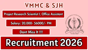 VMMC & SJH Recruitment 2026 - Walkin for Project Research Scientist,  Office Assistant Posts