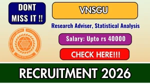 VNSGU Recruitment 2026 - Apply Online for Research Adviser, Statistical Analysis Posts