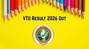 VTU Result 2026 Out - Check BBA, BCA, B.E, B.Arch, B.Sc (Hons), B.Plan & B.Design Results for All Regions at results.vtu.ac.in