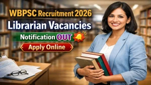 WBPSC Librarian Recruitment 2026 Notification Out - Apply Online