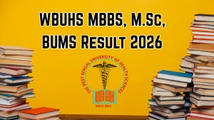 WBUHS Result 2026 Out at wbuhs.ac.in Direct Link to Download MBBS, M.Sc, BUMS Result WBUHS Result 2026 Out at wbuhs.ac.in Direct Link to Download MBBS, M.Sc, BUMS Result