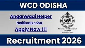 WCD Odisha Anganwadi Helper Recruitment 2026 - Apply Online