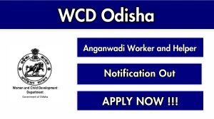 WCD Odisha Recruitment 2026 – Apply Online for 03 Anganwadi Worker and Helper Posts