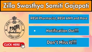 Zilla Swasthya Samiti Gajapati Recruitment 2026 - Apply Offline for 11 RBSK Pharmacist, RBSK ANM and More Posts