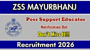 ZSS Mayurbhanj Peer Support Educator Recruitment 2026 - Apply Offline