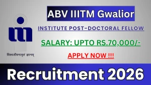 ABV IIITM Gwalior Post-Doctoral Fellow Recruitment 2026 - Apply Online for 10 Posts ABV IIITM Gwalior Post-Doctoral Fellow Recruitment 2026 - Apply Online for 10 Posts