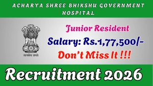 Acharya Shree Bhikshu Government Hospital Junior Resident Recruitment 2026 - Walkin