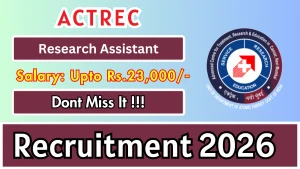 ACTREC Research Assistant Recruitment 2026 - Walkin