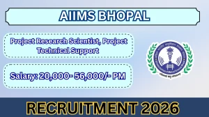 AIIMS Bhopal Recruitment 2026 – Walk in for 02 Project Research Scientist, Project Technical Support Posts