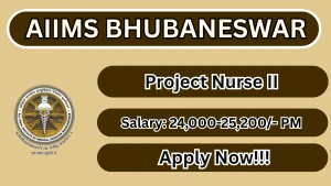 AIIMS Bhubaneswar Project Nurse II Recruitment 2026 - Walkin