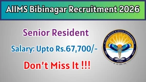 AIIMS Bibinagar Recruitment 2026 - Apply Online for 21 Senior Resident Posts