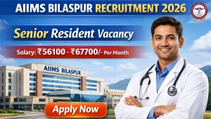 AIIMS Bilaspur Senior Resident Recruitment 2026 - Walkin for 60 Posts