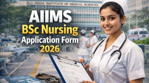 AIIMS  Bsc Nursing Application Form 2026 Date, Apply Link, Eligibility, Fees, Documents, Application Process