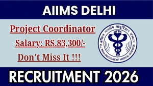 AIIMS Delhi Project Coordinator Recruitment 2026 - Apply Online