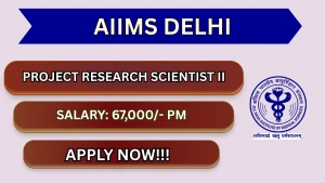 AIIMS Delhi Project Research Scientist II Recruitment 2026 - Apply Online
