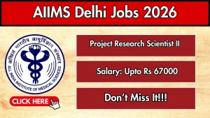 AIIMS Delhi Project Research Scientist II Recruitment 2026 - Apply Online