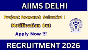 AIIMS Delhi Project Research Scientist I Recruitment 2026 - Apply Online