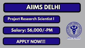 AIIMS Delhi Project Research Scientist I Recruitment 2026 – Apply Online for 01 Posts