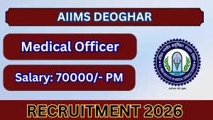 AIIMS Deoghar Medical Officer Recruitment 2026 - Walkin AIIMS Deoghar Medical Officer Recruitment 2026 - Walkin