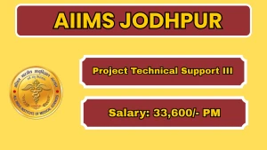AIIMS Jodhpur Project Technical Support III Recruitment 2026 - Apply Online