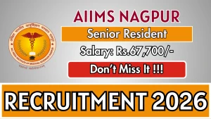 AIIMS Nagpur Recruitment 2026 - Apply Online for 56 Senior Resident Posts