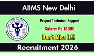 AIIMS New Delhi Project Technical Support Recruitment 2026 - Apply Online