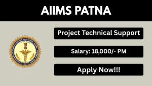 AIIMS Patna Project Technical Support I Recruitment 2026 - Apply Offline