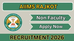 AIIMS Rajkot Recruitment 2026 - Apply Offline for Non Faculty Posts