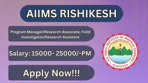 AIIMS Rishikesh Recruitment 2026 - Apply Online for Program Manager/Research Associate, Field Investigator/Research Assistant Posts