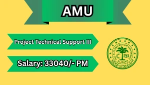 AMU Project Technical Support III Recruitment 2026 - Apply Offline AMU Project Technical Support III Recruitment 2026 - Apply Offline