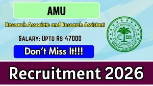 AMU Recruitment 2026 - Apply Online for Research Associate and Research Assistant Posts