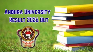 Andhra University 2nd 3rd 6th Semester Result 2026 Out - Check MA, MBA and B.Arch Results Online at andhrauniversity.edu.in