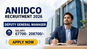 ANIIDCO Deputy General Manager Recruitment 2026 - Apply Online