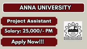 Anna University Project Assistant Recruitment 2026 - Apply Offline