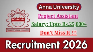 Anna University Project Assistant Recruitment 2026 - Apply Offline Anna University Project Assistant Recruitment 2026 - Apply Offline