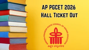 AP PGCET 2026 Hall Ticket Out - Download Admit Card at cets.apsche.ap.gov.in